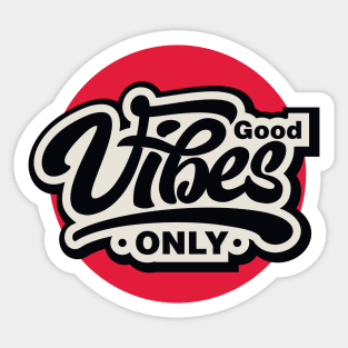 Good Vibes Only Sticker